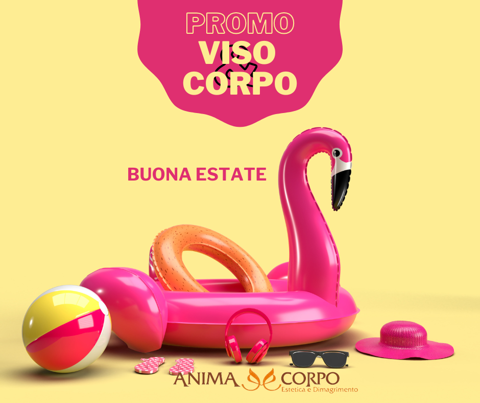 Promo Luglio Agosto Anima e Corpo | Viso e Corpo